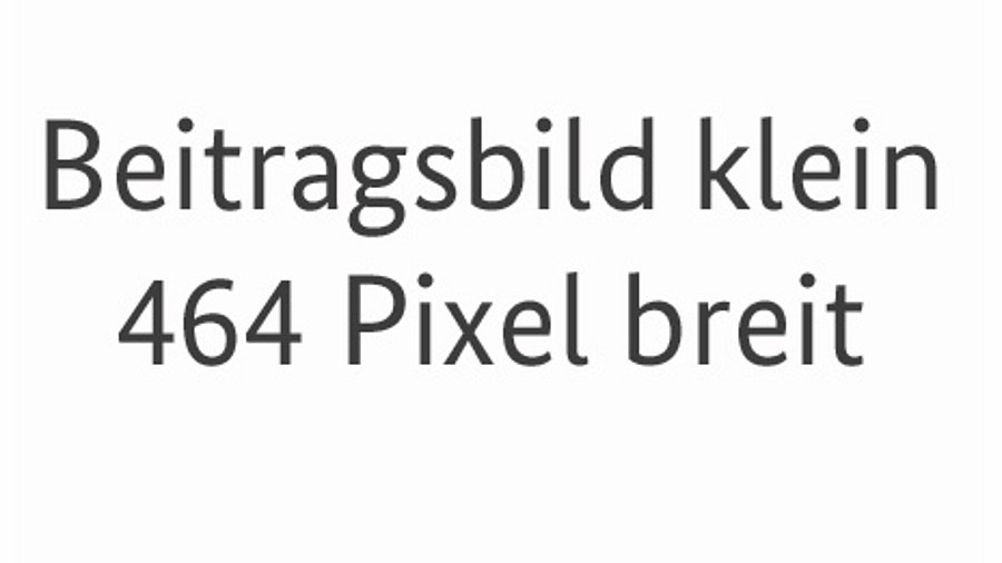 Beispielbild Beitragsbild klein 464 Pixel breit